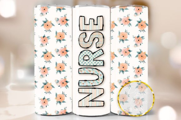 Nurse Appreciation Floral Tumbler Wrap: Graphics for Crafts